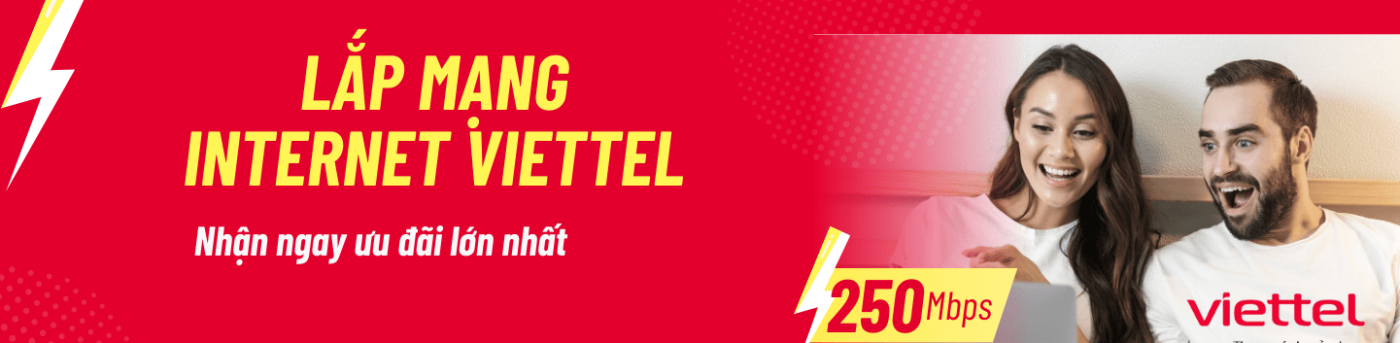 Dịch vụ lắp mạng Viettel Bình Dương khuyến mãi hấp dẫn
